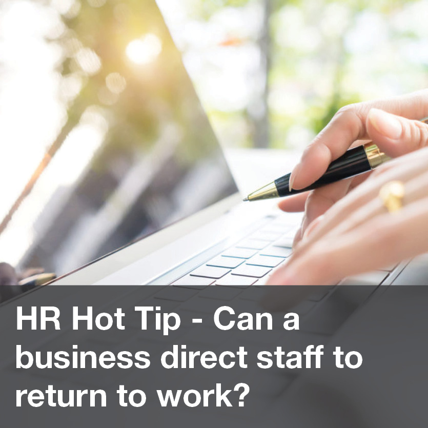  HR Hot Tip – Can a business direct staff to return to work?